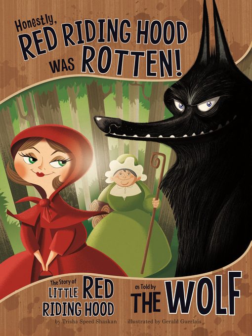 Trisha Speed Shaskan创作的Honestly, Red Riding Hood Was Rotten!作品的详细信息 - 可供借阅